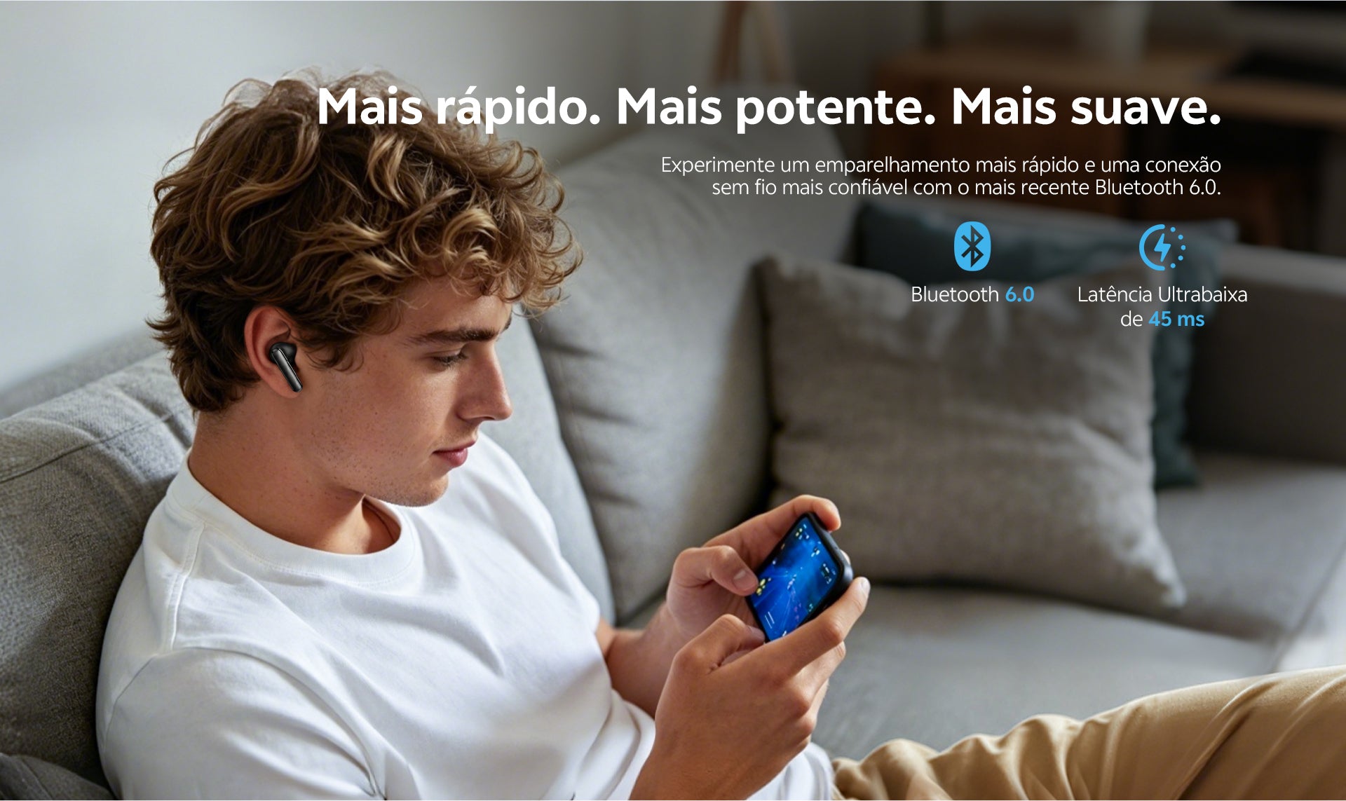 Fones com Bluetooth 6.0: conexão rápida, estável e latência ultrabaixa de 45 ms. Mais rápido, potente e suave.